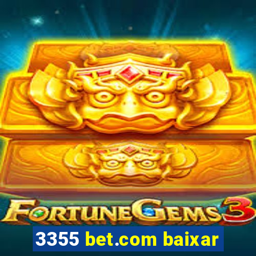 3355 bet.com baixar